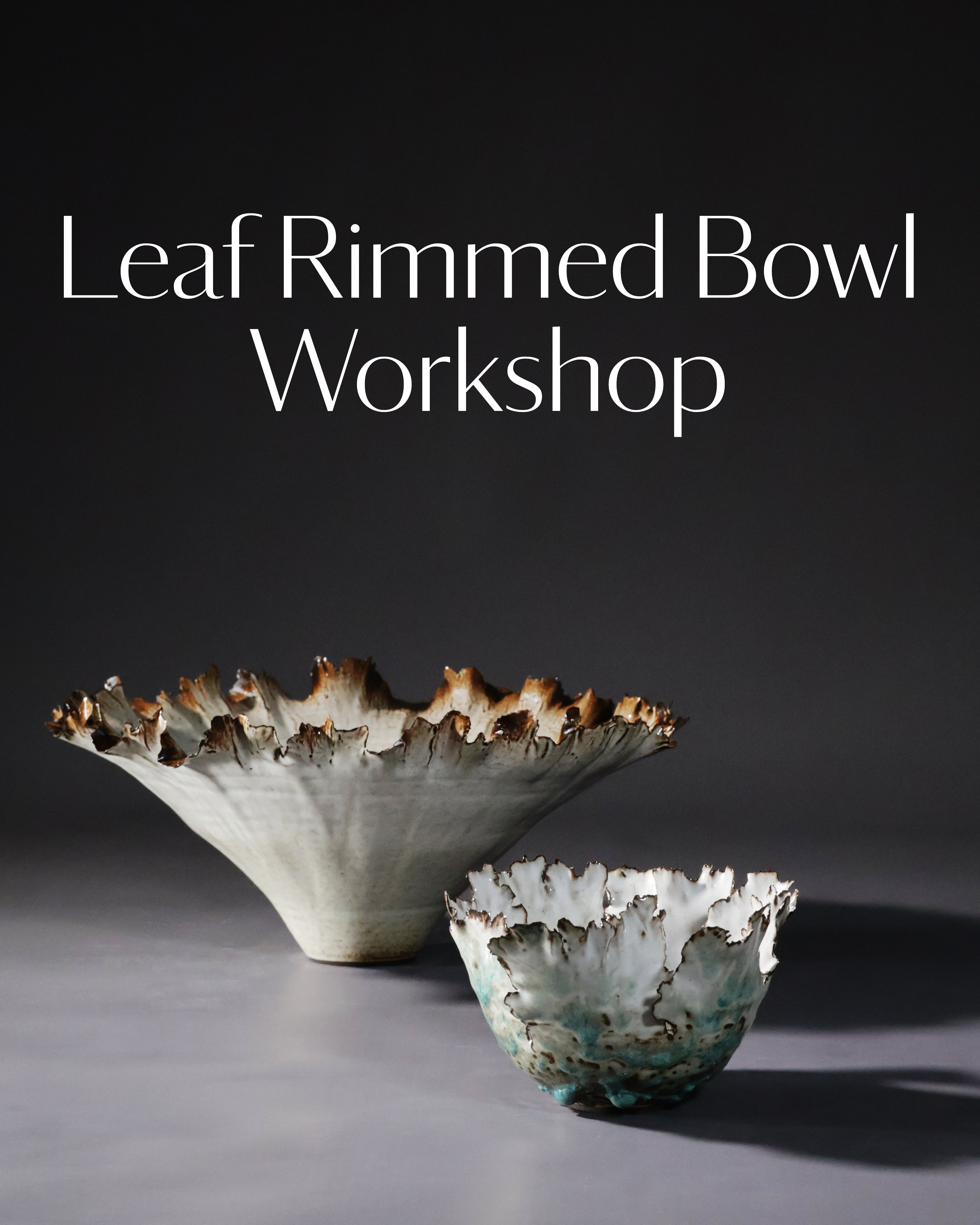 Leaf Rimmed Bowl Workshop